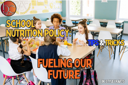 School Nutrition Policy: Fueling Our Future