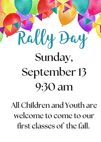 Sunday, September 13 All Children and Youth are welcome to come to our first classes of th