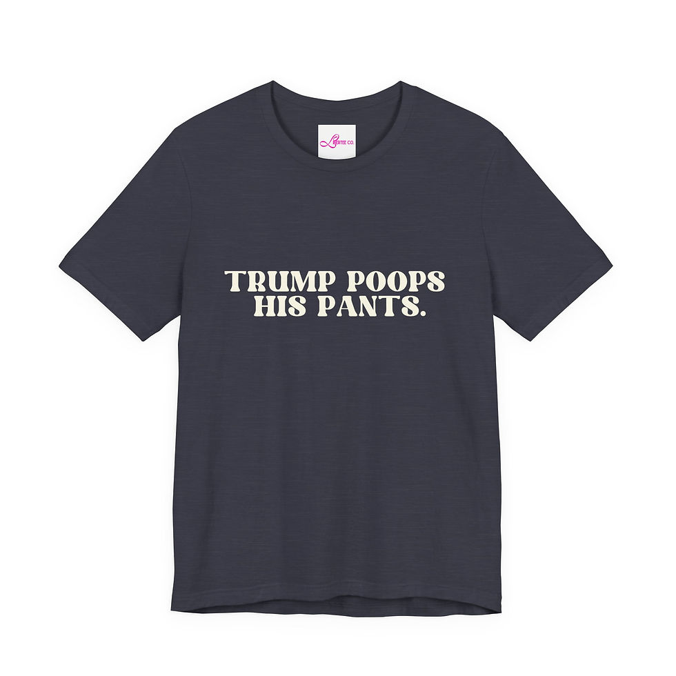Thumbnail: "Trump Poops His Pants" — Graphic T-Shirt