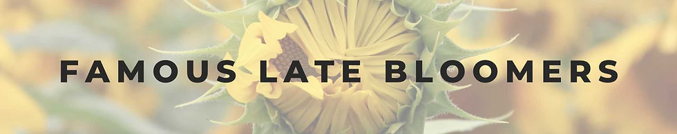 Is it ever too late to succeed as a writer? Famous late bloomers