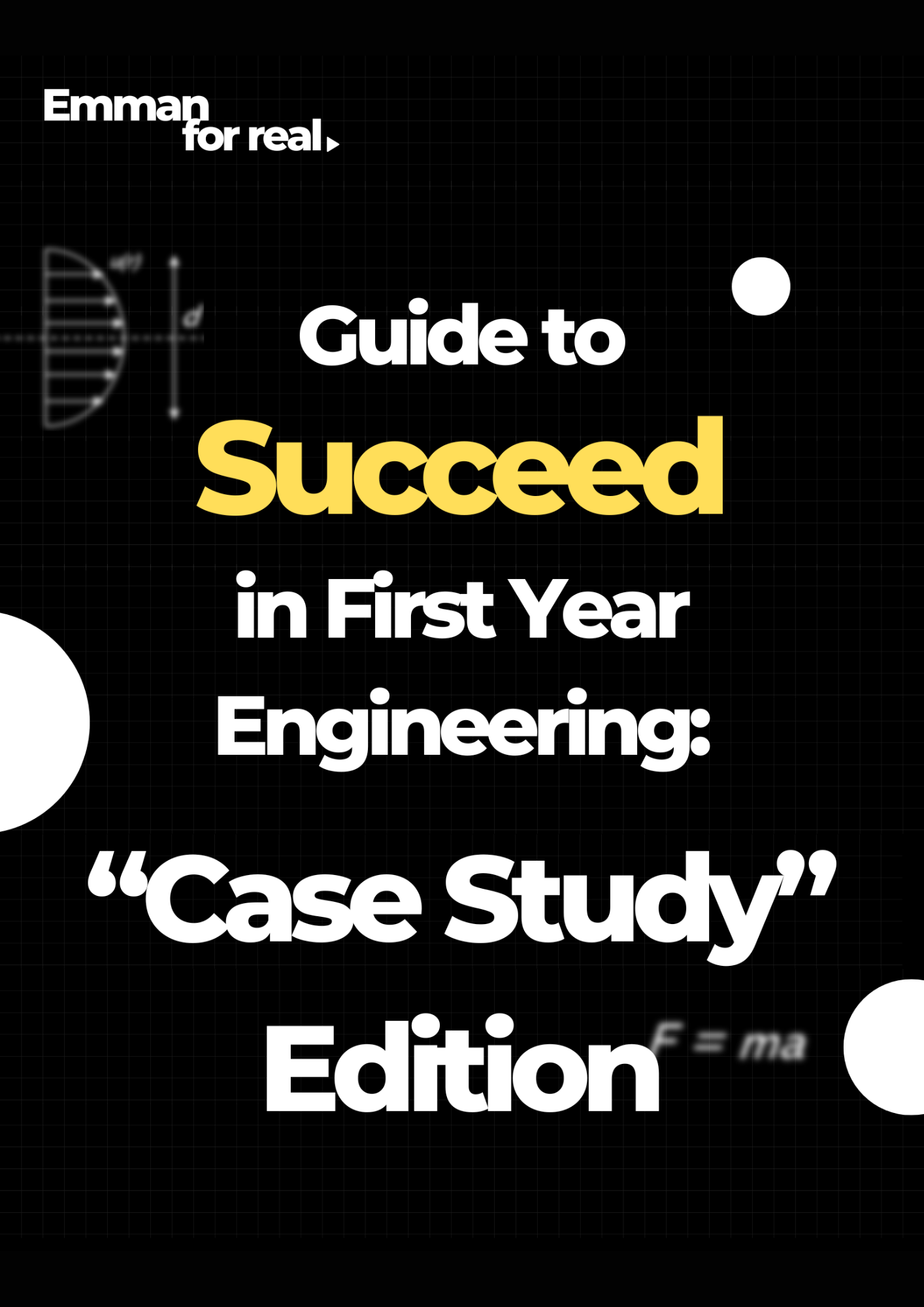 Guide to Succeed in First Year Engineering Case Study Edition