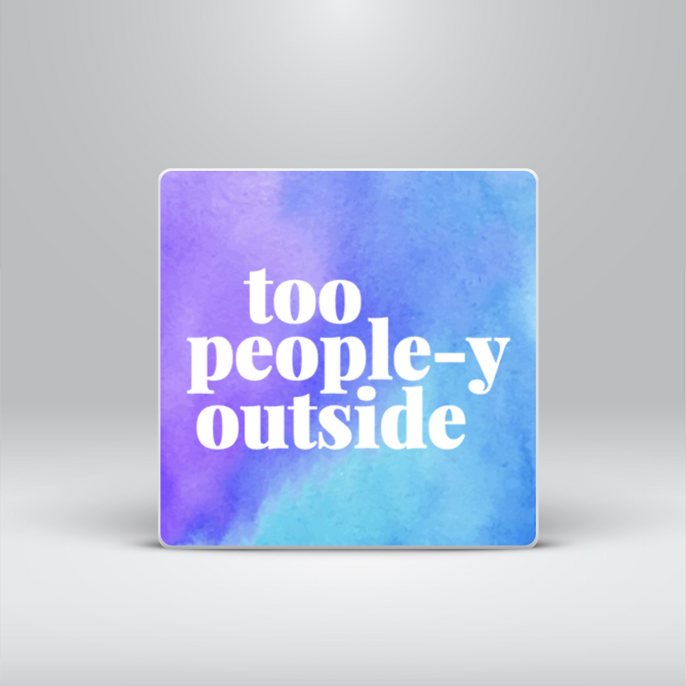too people-y outside Magnet