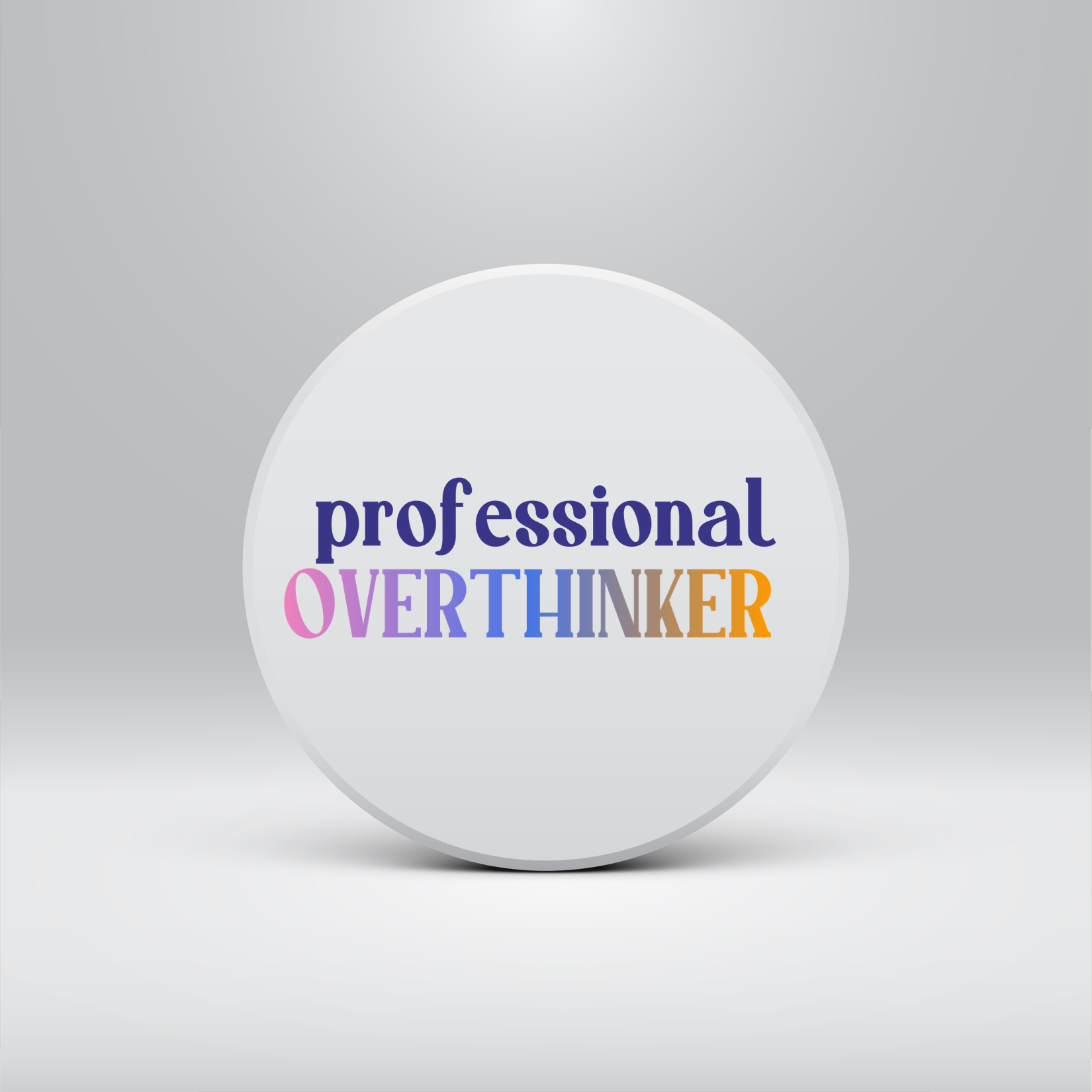 Professional Overthinker Magnet