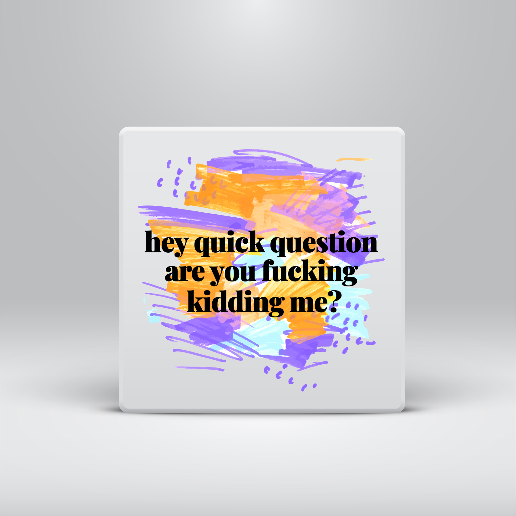 Quick Question Magnet