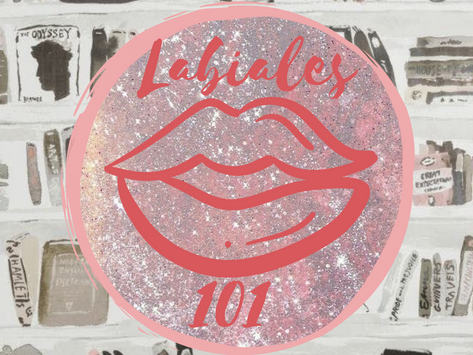 Labiales 101 pt 1