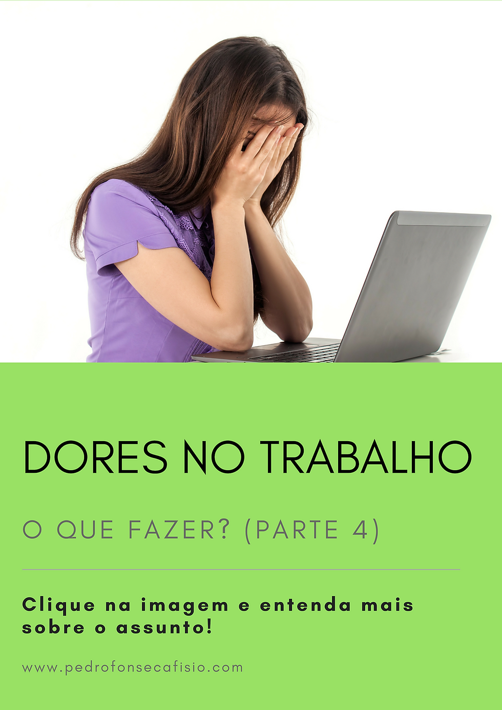 Dor no trabalho: o que fazer? (Parte 4)