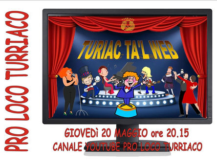 Pro-Loco Turriaco - edizione "Turiac ta'l Web" on YouTube 20.05.2021