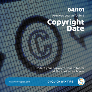 04/101 Have you updated the copyright year in your footer?