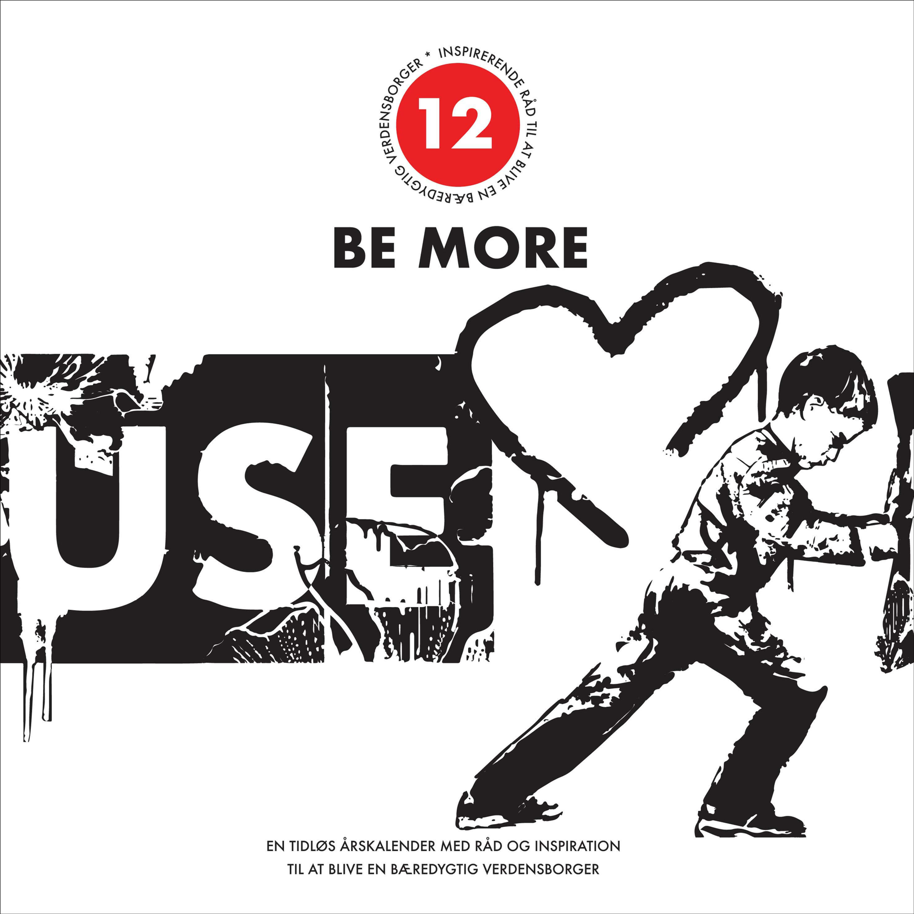'Be more. Use less'. Tidløs kunstkalender