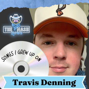 Songs I Grew Up On with Travis Denning