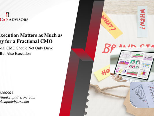 Why Execution Matters As Much As Strategy For A Fractional CMO