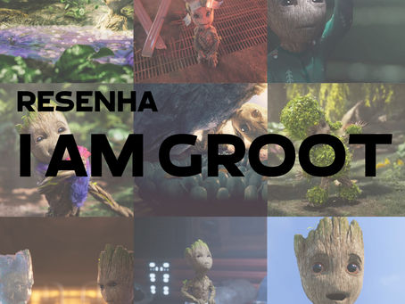 Resenha - I am Groot