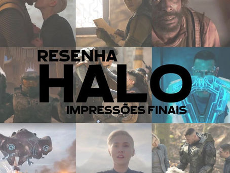 RESENHA - HALO - IMPRESSÕES FINAIS