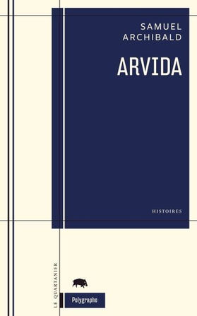 Arvida: histoires
