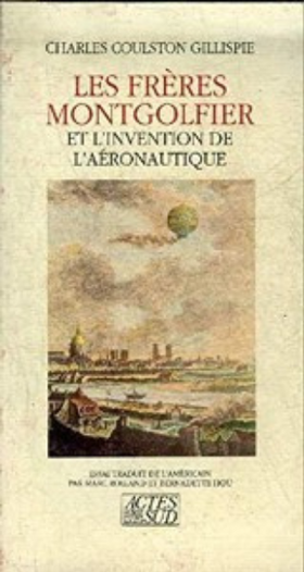 Les Frères Montgolfier et l'invention de l'aéronautique