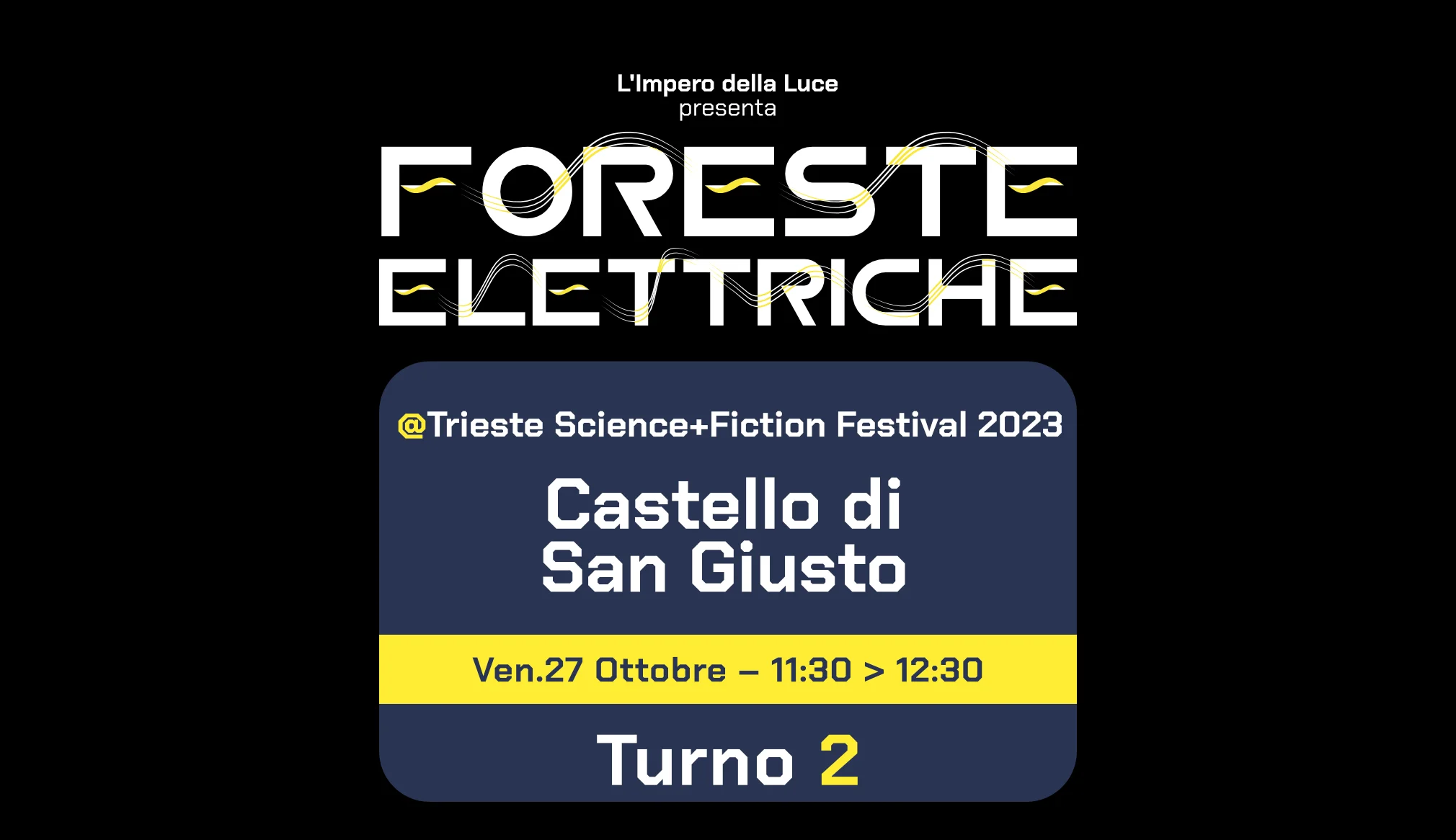 TS+FFestival | Turno 2 • Castello di San Giusto