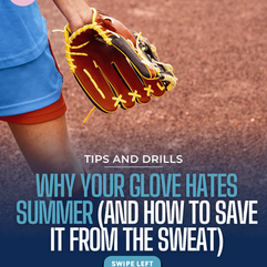 Why Your Glove Hates Summer (And How to Save It from the Sweat)