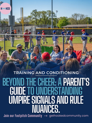 Beyond the Cheer: A Parent's Guide to Understanding Umpire Signals and Rule Nuances.
