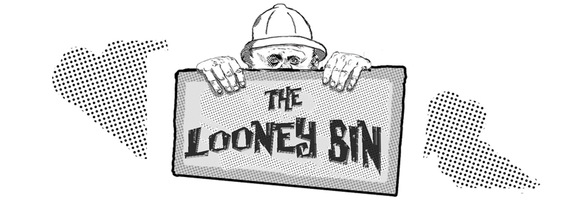 The Loony-Bin