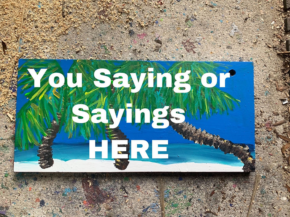 Yes I Do Custom Signs and Paintings : LOOK at These Two