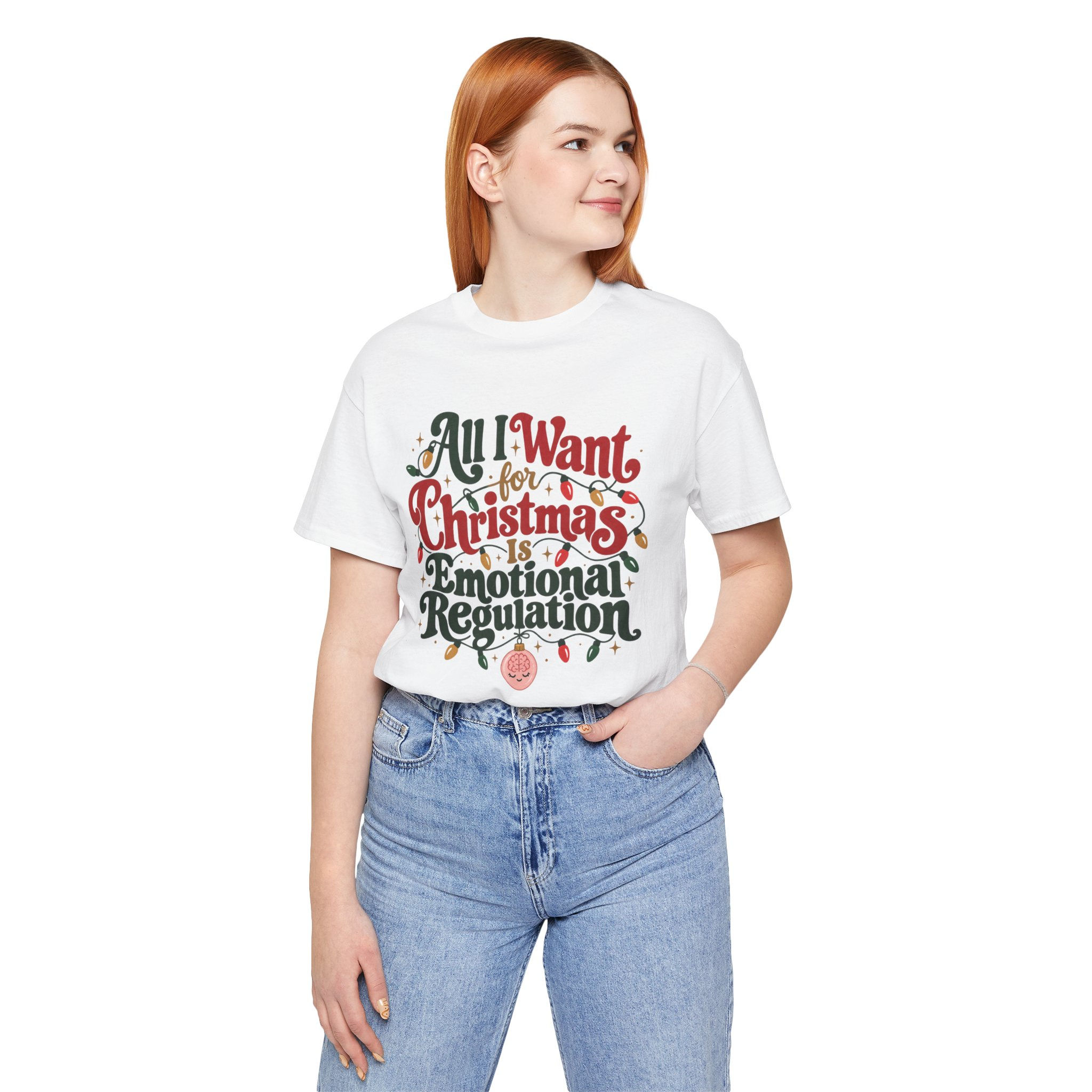 All I Want for Christmas is Emotional Regulation T-Shirt