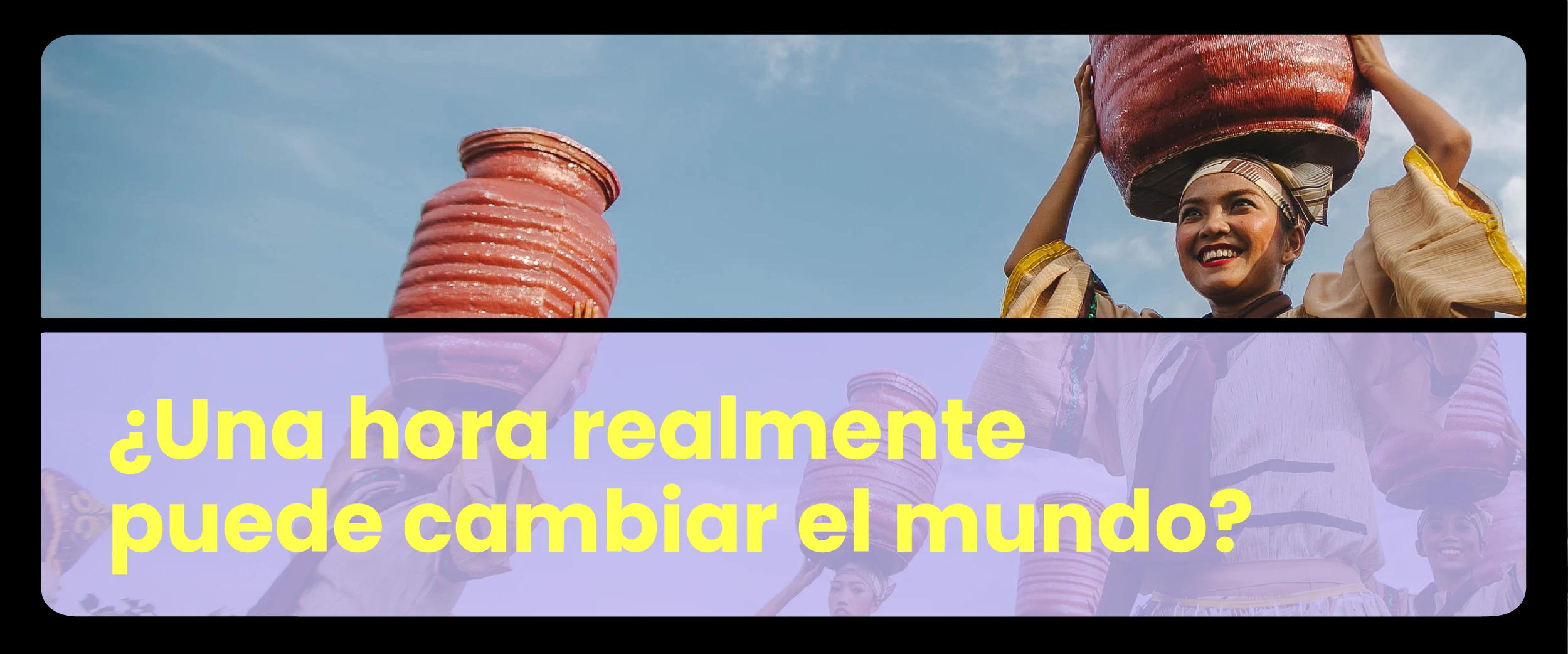 ¿UNa hora realmente puede cambiar el mundo?