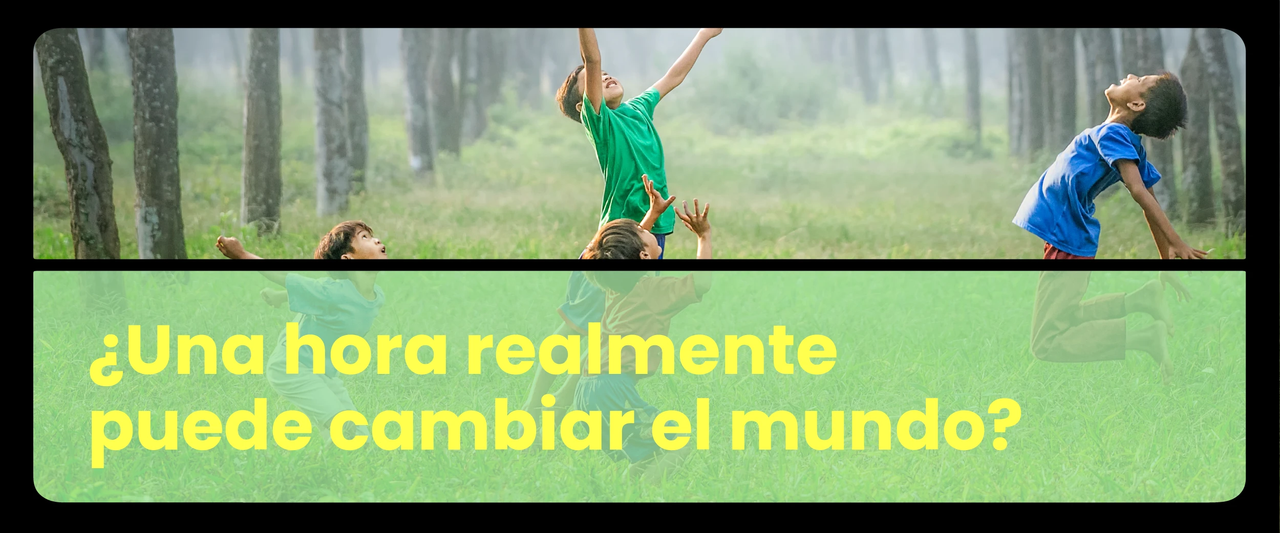 ¿Una hora realmente puede cambiar el mundo?