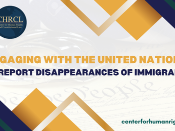 Engaging with the United Nations to Report Disappearances of Immigrants: A Brief Guide for Advocates