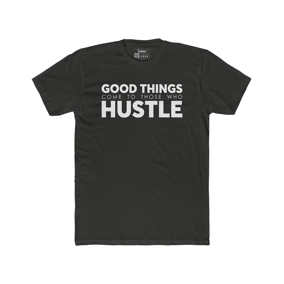 Thumbnail: Good Things Come to Those Who Hustle Tee
