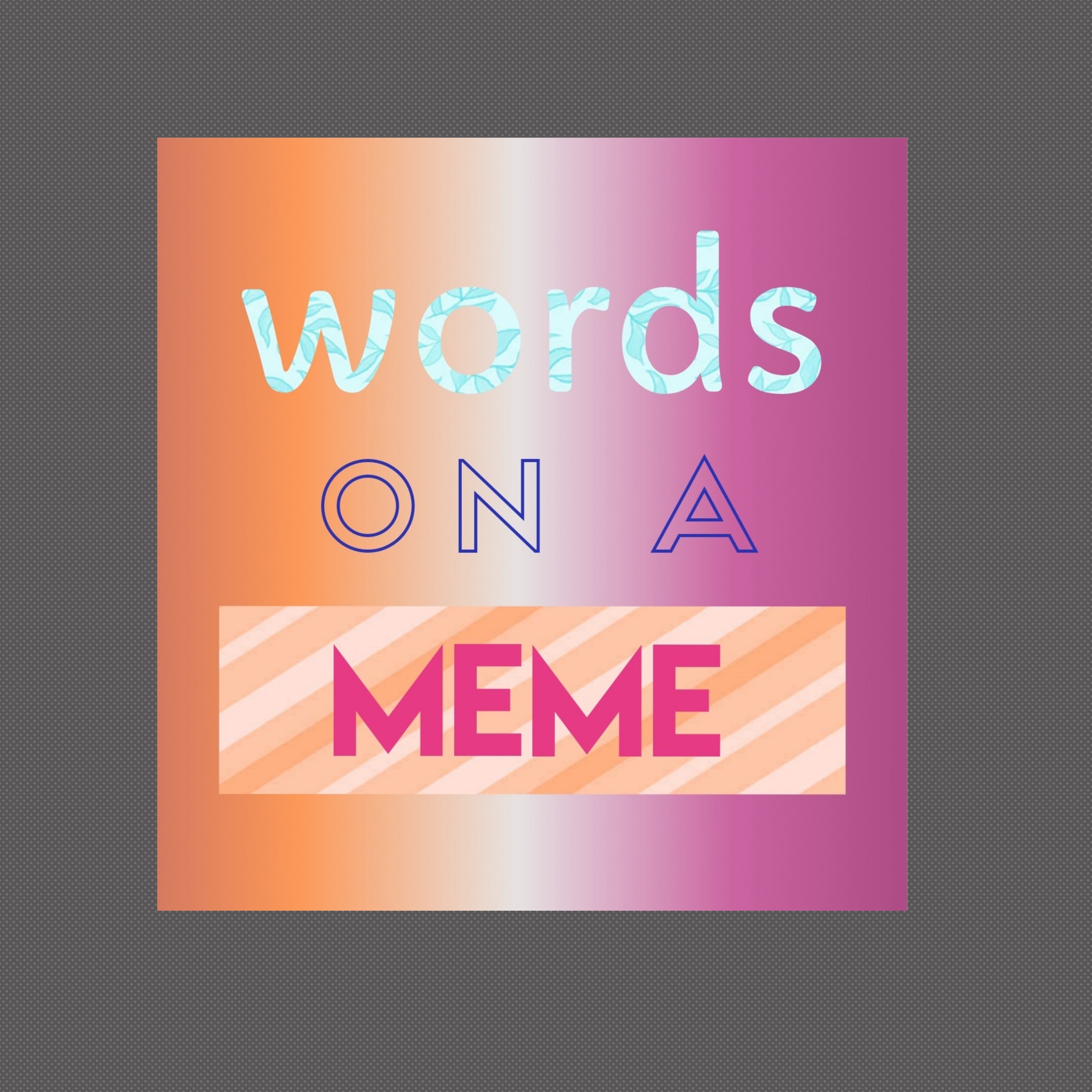 Words on a Meme