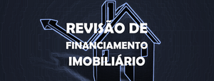 Ação de revisão de financiamento imobiliário