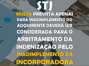 STJ – Multa prevista apenas para o inadimplemento do adquirente deverá ser considerada também para o