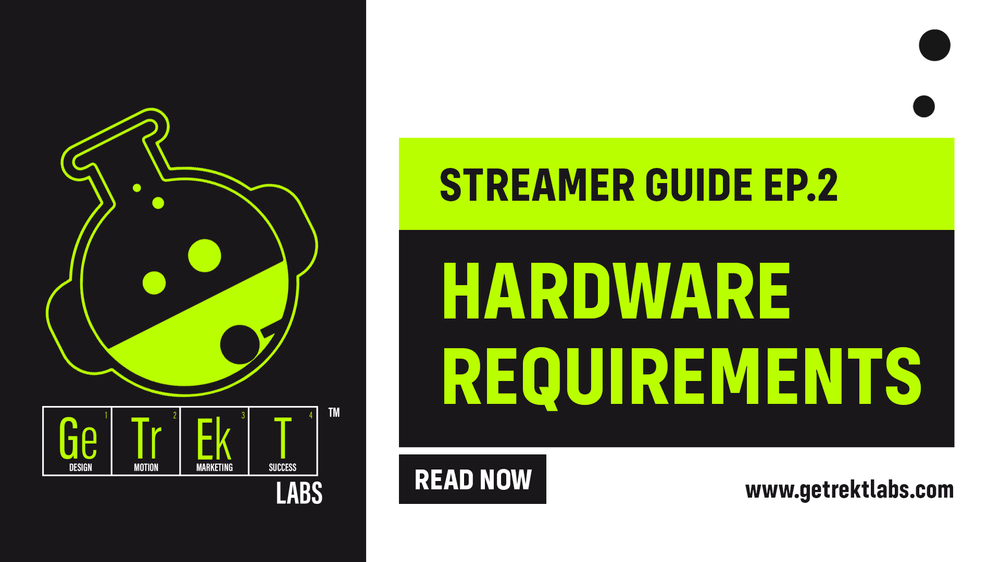 Streamer Guide Ep.2 - Hardware Requirements
