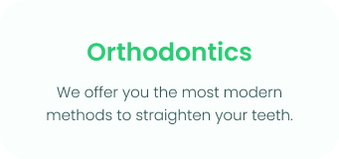 Orthodontics