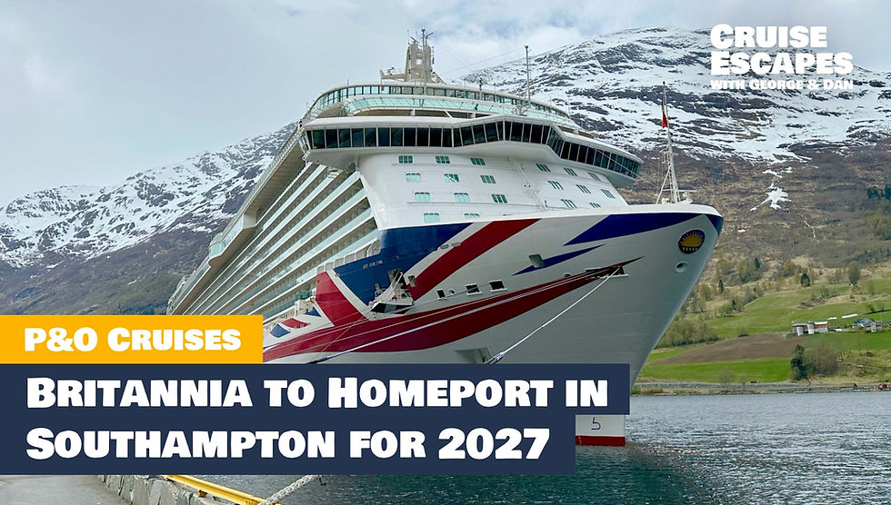 P&O Cruises confirms Britannia will be based in Southampton in 2027: routes and itineraries to know
