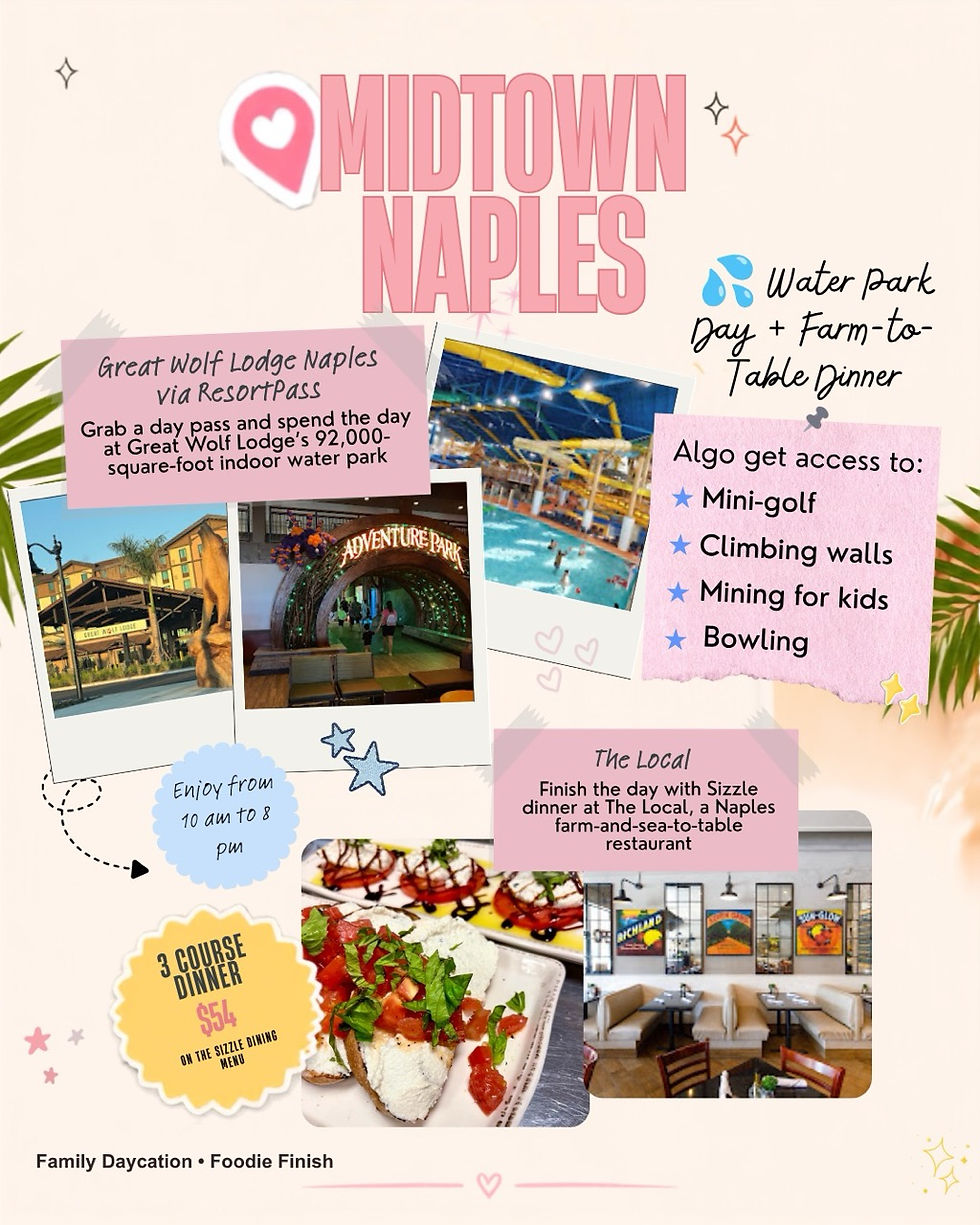 Midtown Naples itinerary with Great Wolf Lodge day pass and The Local Sizzle dinner