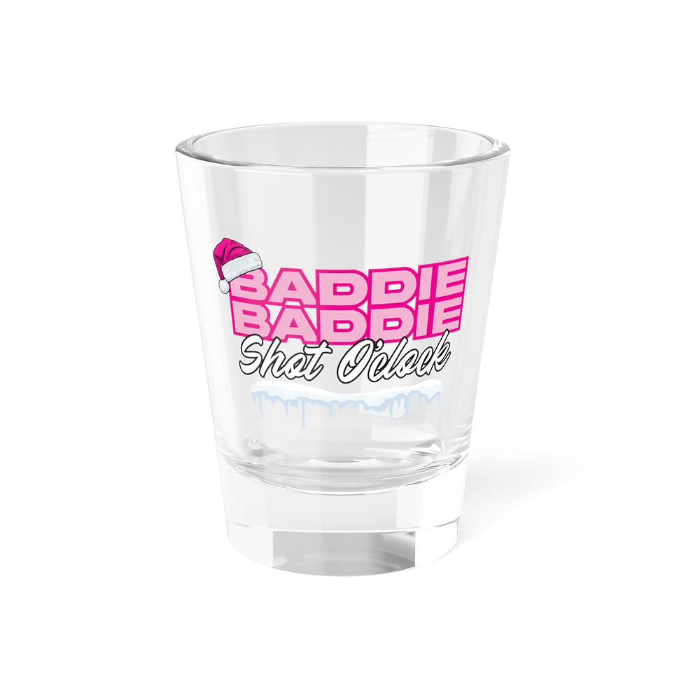 Baddie Baddie Shot O’Clock™ Limited Edition Holiday Shot Glass by Natalie Nunn