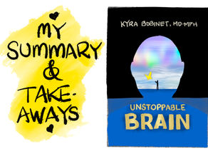 Unstoppable Brain: My Summary & Takeaways