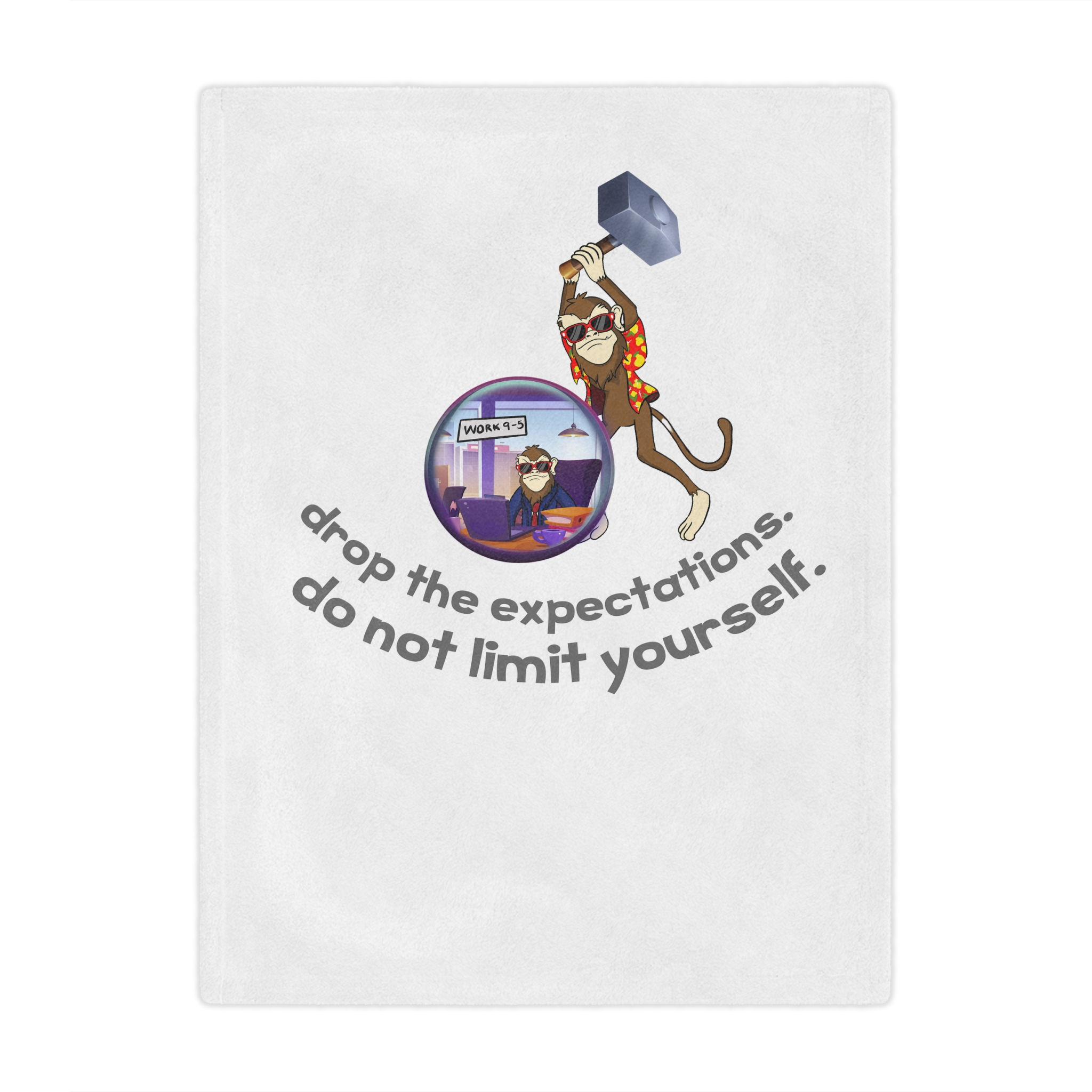 Drop the expectations. Do not limit yourself - Microfiber Blanket