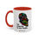 Thumbnail: La mente lo es todo - Accent Coffee Mug (11, 15oz)