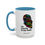Thumbnail: La mente lo es todo - Accent Coffee Mug (11, 15oz)