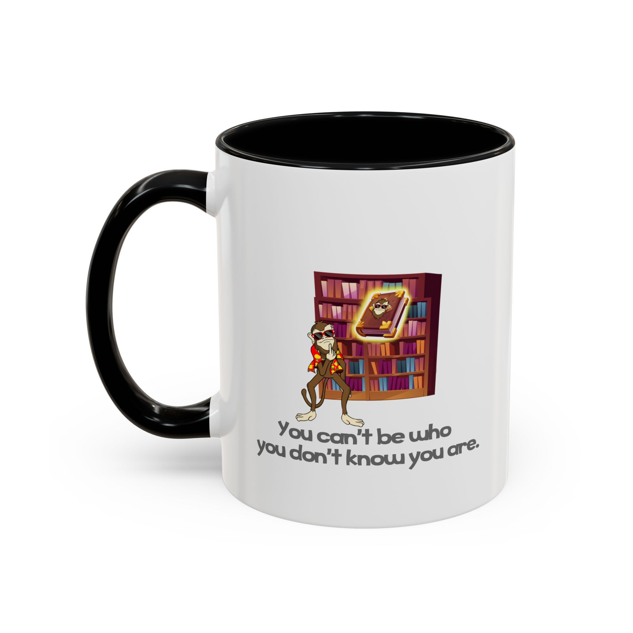 You can't be who you don't know you're - Accent Coffee Mug (11, 15oz)