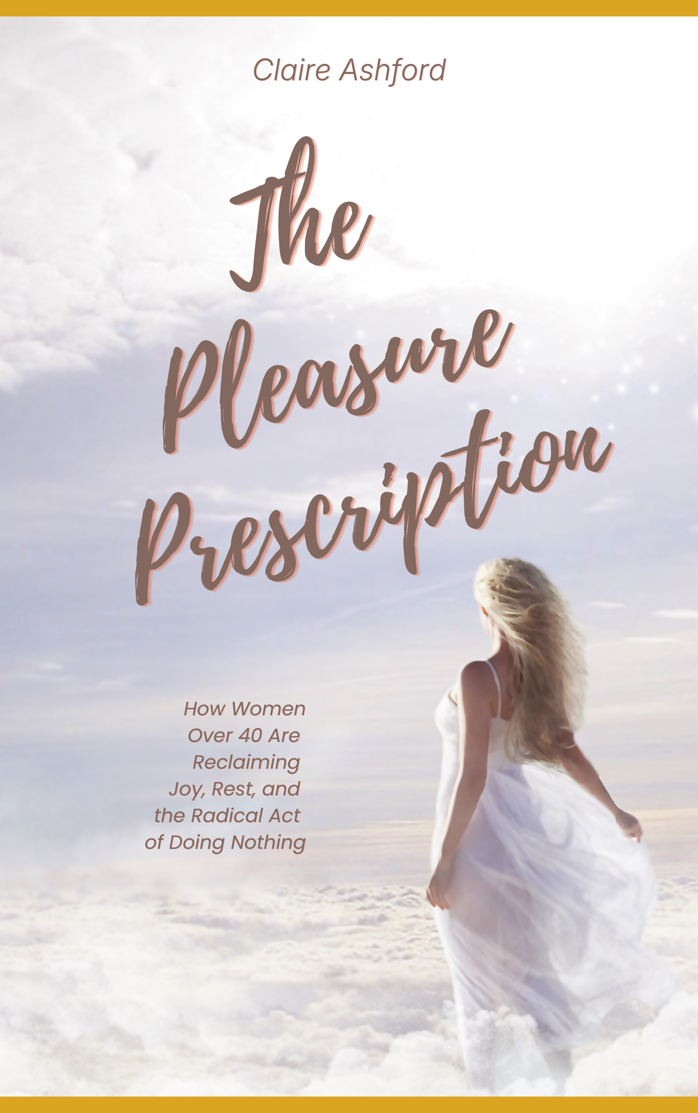 The Pleasure Prescription: Joy, Rest & the Radical Art of Doing Nothing.