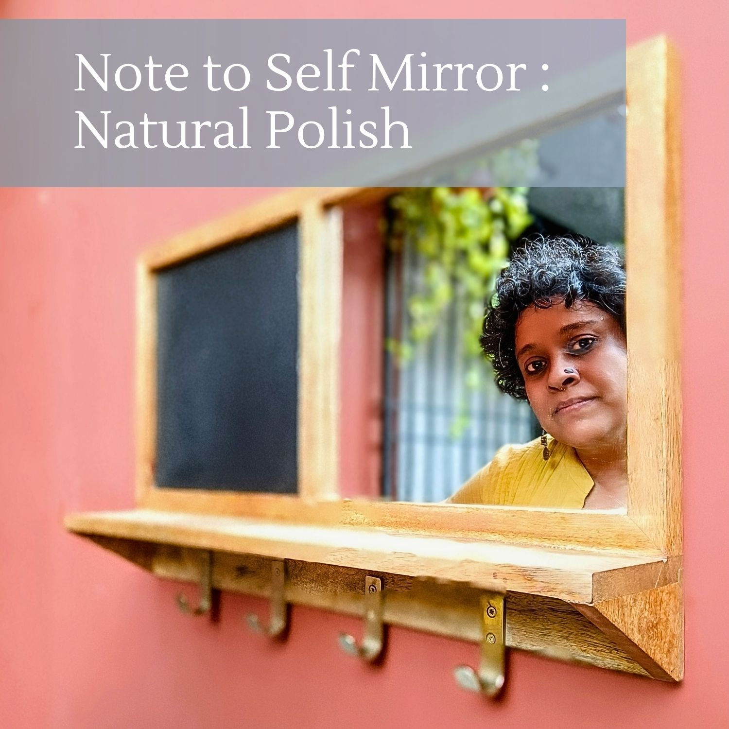 Note to Self Mirror : Natural Polish