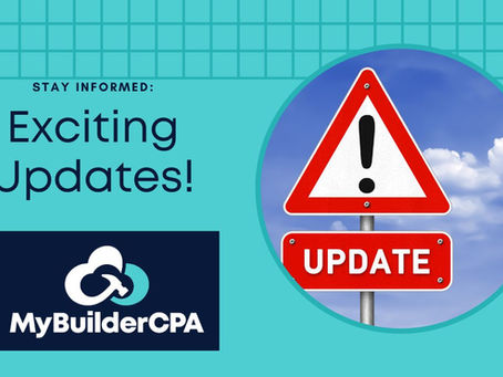 Important Updates from MyBuilderCPA: Streamlined Tools, Scheduling, and More!