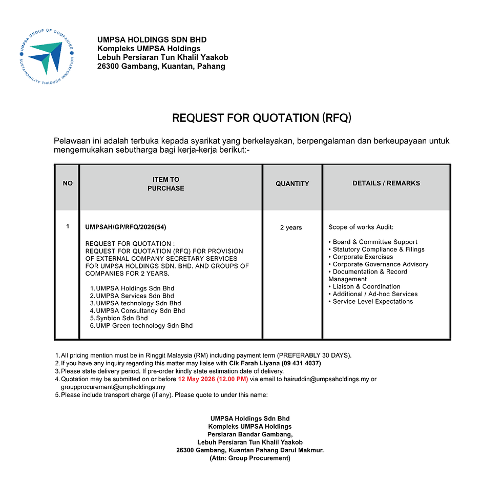 REQUEST FOR QUOTATION (RFQ) - FOR PROVISION OF EXTERNAL COMPANY SECRETARY SERVICES FOR UMPSA HOLDINGS SDN. BHD. AND GROUPS OF COMPANIES FOR 2 YEARS.