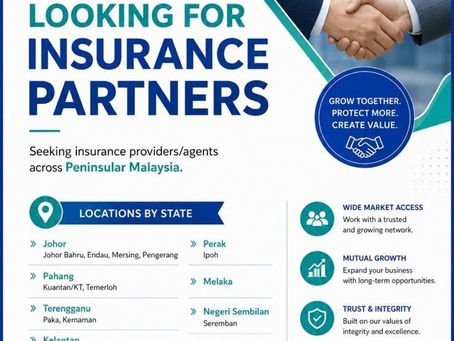 We Are Expanding: Looking for Insurance Partners Across Peninsular Malaysia