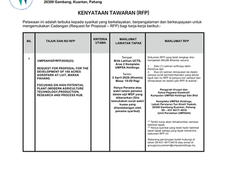 REQUEST FOR PROPOSAL (RFP) FOR THE DEVELOPMENT OF 180 ACRES AGROPARK AT LUIT, MARAN PAHANG