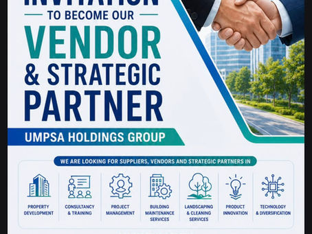 INVITATION TO BECOME A VENDOR & STRATEGIC PARTNER OF UMPSA HOLDINGS GROUP