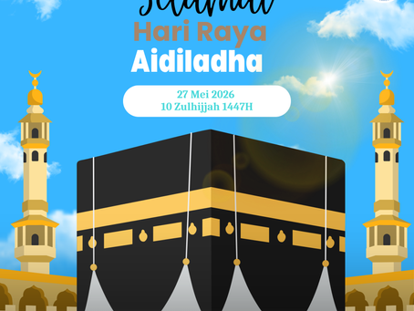 Selamat Menyambut Hari Raya Aidiladha 1447H